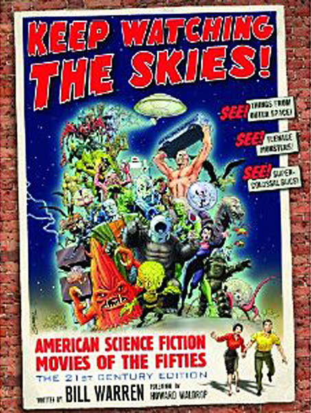Keep Watching the Skies! American Science Fiction Movies of the Fifties.